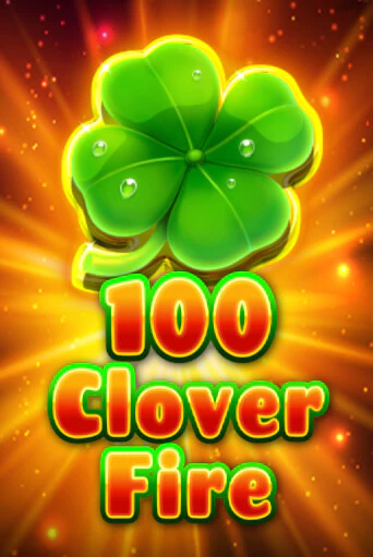 100 Clover Fire играть онлайн без регистрации в Онлайн Казино GRAND