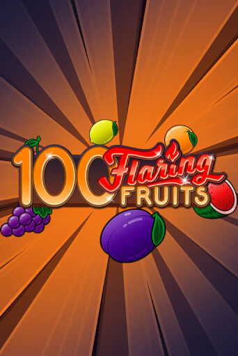 100 Flaring Fruits играть онлайн без регистрации в Онлайн Казино GRAND