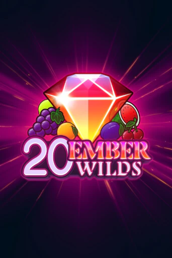 20 Ember Wilds играть онлайн без регистрации в Онлайн Казино GRAND