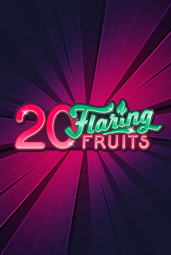 20 Flaring Fruits играть онлайн без регистрации в Онлайн Казино GRAND