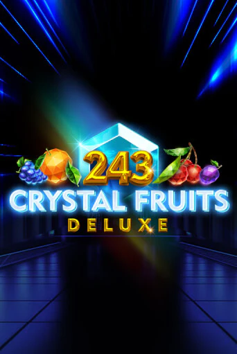 243 Crystal Fruits Deluxe играть онлайн без регистрации в Онлайн Казино GRAND