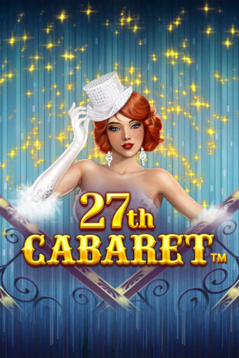 27th Cabaret играть онлайн без регистрации в Онлайн Казино GRAND