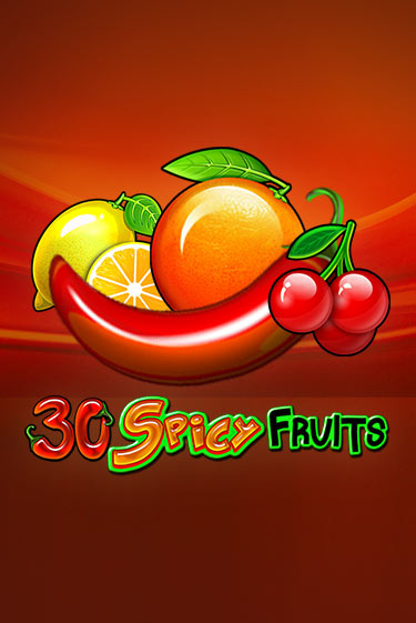 30 Spicy Fruits играть онлайн без регистрации в Онлайн Казино GRAND