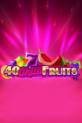 40 Chilli Fruits играть онлайн без регистрации в Онлайн Казино GRAND