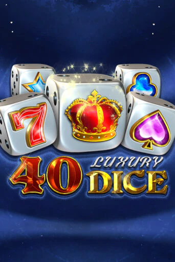 40 Luxury Dice играть онлайн без регистрации в Онлайн Казино GRAND