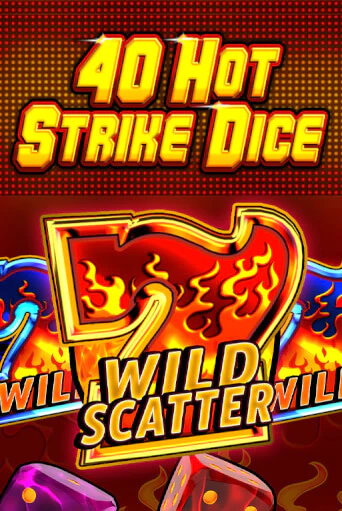 40 Hot Strike Dice играть онлайн без регистрации в Онлайн Казино GRAND