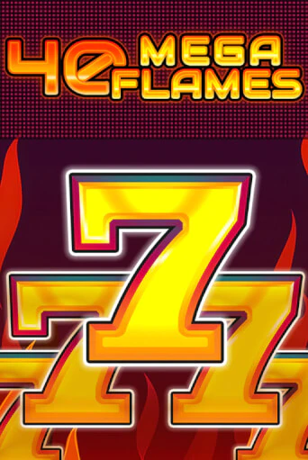 40 Mega Flames играть онлайн без регистрации в Онлайн Казино GRAND