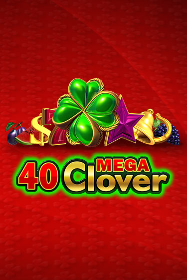 40 Mega Clover играть онлайн без регистрации в Онлайн Казино GRAND