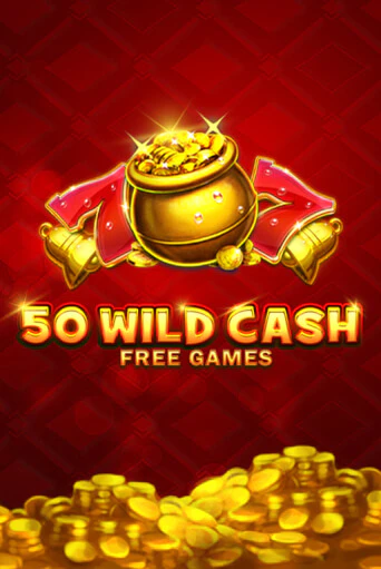 50 Wild Cash играть онлайн без регистрации в Онлайн Казино GRAND