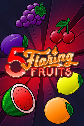 5 Flaring Fruits играть онлайн без регистрации в Онлайн Казино GRAND