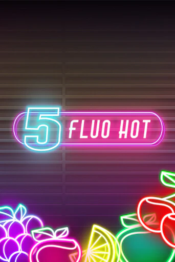 5 Fluo Hot играть онлайн без регистрации в Онлайн Казино GRAND