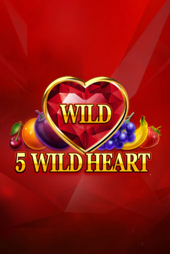 5 Wild Heart - Red Stone играть онлайн без регистрации в Онлайн Казино GRAND