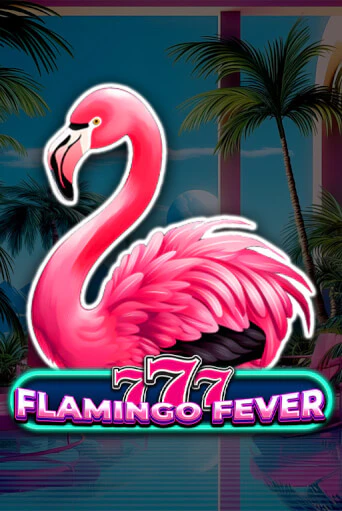 777 - Flamingo Fever играть онлайн без регистрации в Онлайн Казино GRAND