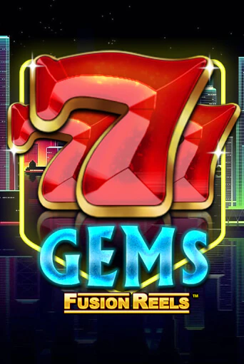 777 Gems Fusion Reels играть онлайн без регистрации в Онлайн Казино GRAND