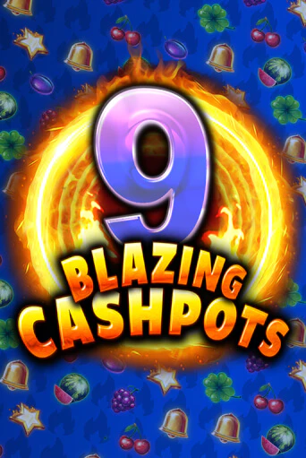 9 Blazing Cashpots играть онлайн без регистрации в Онлайн Казино GRAND