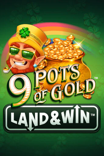 9 Pots of Gold Land & Win™ играть онлайн без регистрации в Онлайн Казино GRAND