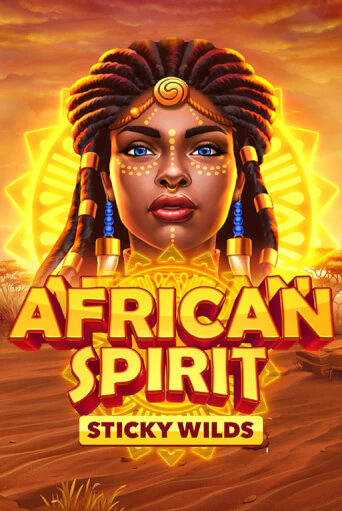 African Spirit Sticky Wilds играть онлайн без регистрации в Онлайн Казино GRAND