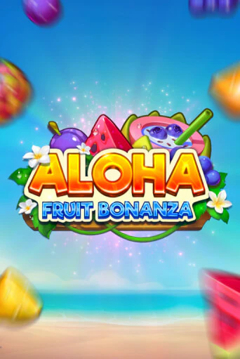 Aloha: Fruit Bonanza играть онлайн без регистрации в Онлайн Казино GRAND