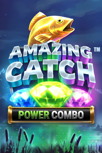 Amazing Catch Power Combo™ играть онлайн без регистрации в Онлайн Казино GRAND