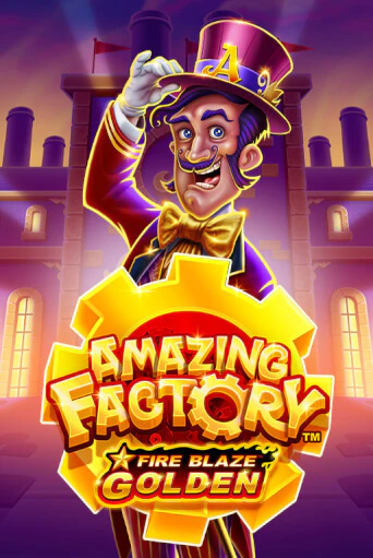 Fire Blaze Golden: Amazing Factory играть онлайн без регистрации в Онлайн Казино GRAND