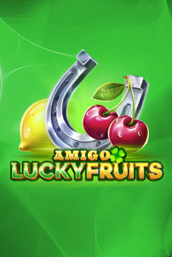 Amigo Lucky Fruits играть онлайн без регистрации в Онлайн Казино GRAND