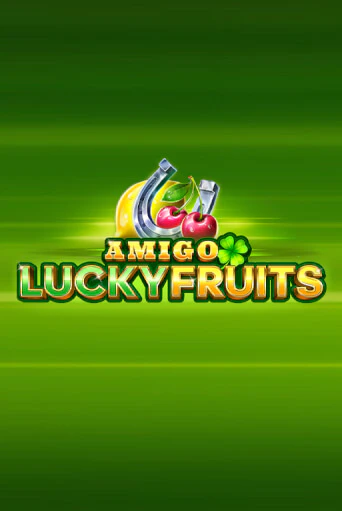 Amigo Lucky Fruits: Pin Win играть онлайн без регистрации в Онлайн Казино GRAND