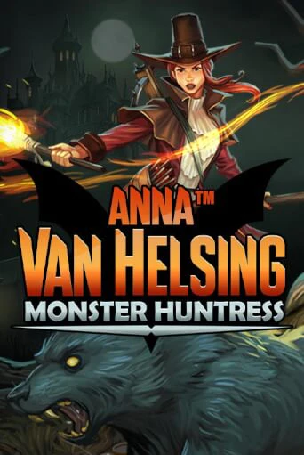 Anna Van Helsing - Monster Huntress играть онлайн без регистрации в Онлайн Казино GRAND