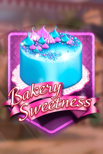 Bakery Sweetness играть онлайн без регистрации в Онлайн Казино GRAND