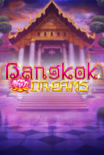 Bangkok Dreams играть онлайн без регистрации в Онлайн Казино GRAND