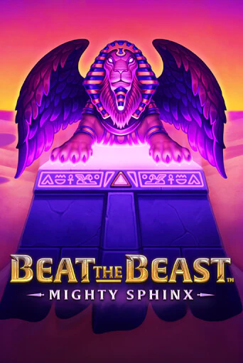 Beat the Beast: Mighty Sphinx играть онлайн без регистрации в Онлайн Казино GRAND