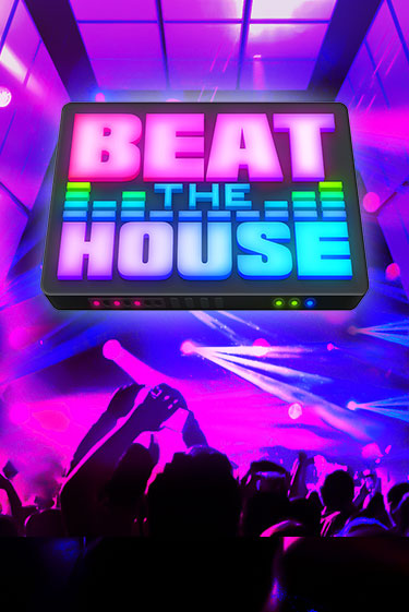 Beat The House играть онлайн без регистрации в Онлайн Казино GRAND