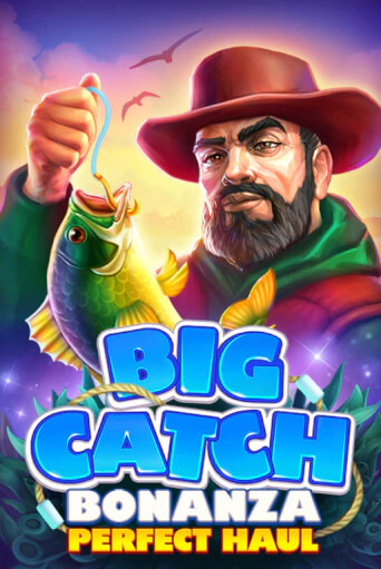 Big Catch Bonanza: Perfect Houl играть онлайн без регистрации в Онлайн Казино GRAND