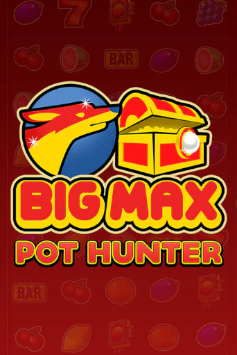 Big Max Pot Hunter играть онлайн без регистрации в Онлайн Казино GRAND