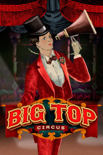 Big Top играть онлайн без регистрации в Онлайн Казино GRAND