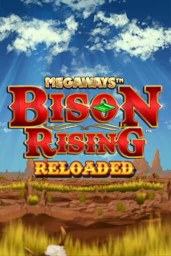 Bison Rising Reloaded Megaways играть онлайн без регистрации в Онлайн Казино GRAND