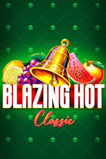 Blazing Hot Classic играть онлайн без регистрации в Онлайн Казино GRAND