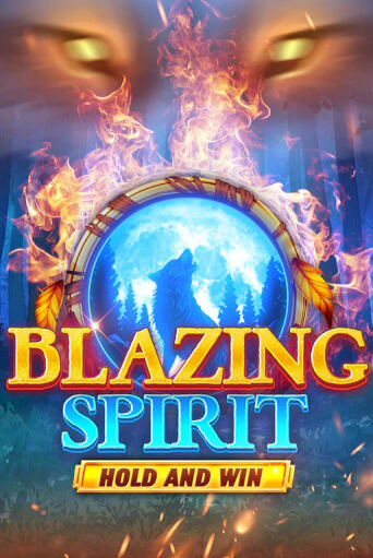 Blazing Spirit Hold and Win играть онлайн без регистрации в Онлайн Казино GRAND