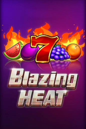 Blazing Heat играть онлайн без регистрации в Онлайн Казино GRAND