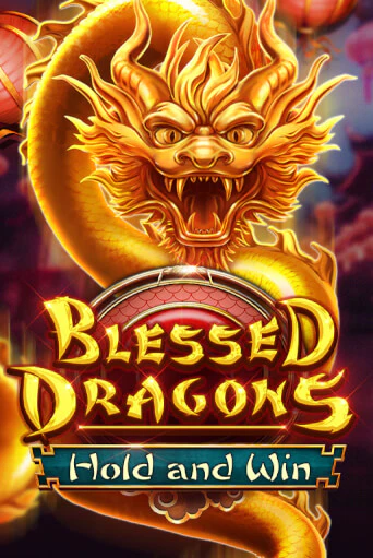 Blessed Dragons Hold and Win играть онлайн без регистрации в Онлайн Казино GRAND