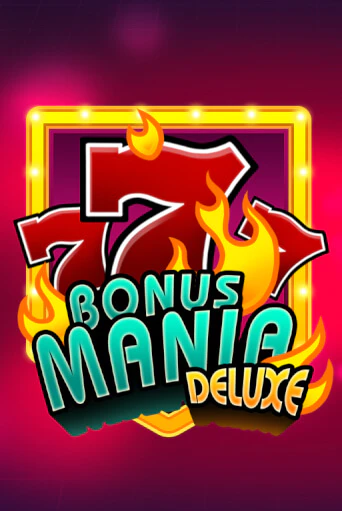 Bonus Mania Deluxe играть онлайн без регистрации в Онлайн Казино GRAND