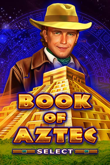 Book of Aztec Select играть онлайн без регистрации в Онлайн Казино GRAND