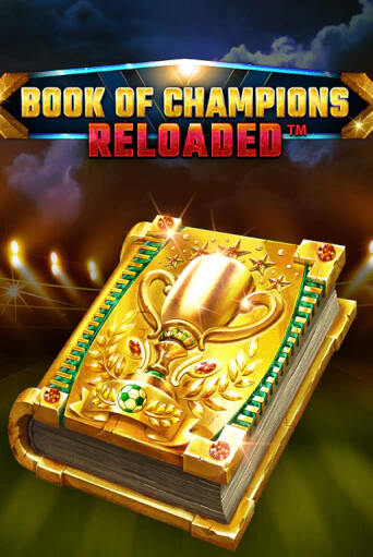 Book Of Champions Reloaded играть онлайн без регистрации в Онлайн Казино GRAND