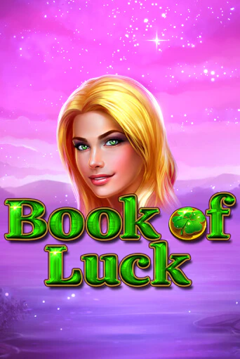 Book of Luck играть онлайн без регистрации в Онлайн Казино GRAND