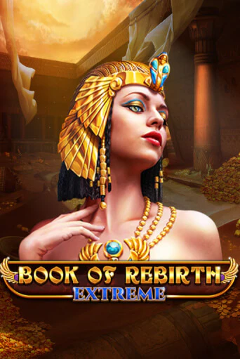 Book Of Rebirth - Extreme играть онлайн без регистрации в Онлайн Казино GRAND