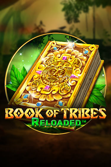 Book Of Tribes Reloaded играть онлайн без регистрации в Онлайн Казино GRAND