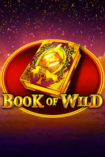 Book of Wild играть онлайн без регистрации в Онлайн Казино GRAND