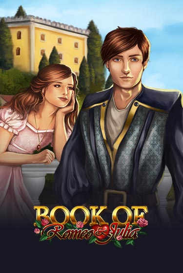 Book of Romeo and Julia играть онлайн без регистрации в Онлайн Казино GRAND