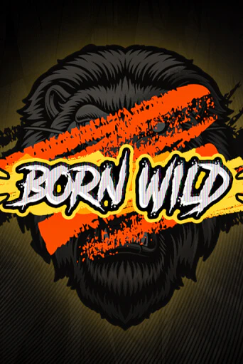 Born WILD играть онлайн без регистрации в Онлайн Казино GRAND