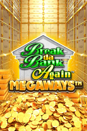 Break Da Bank Again™ MEGAWAYS™ играть онлайн без регистрации в Онлайн Казино GRAND