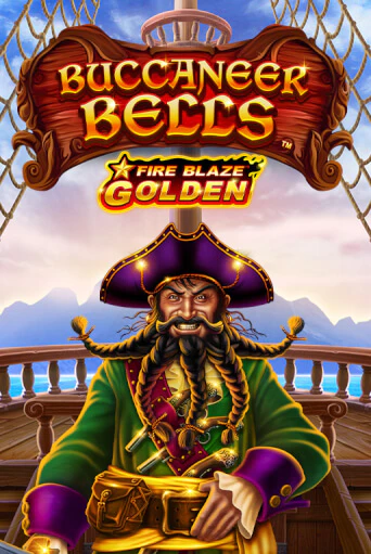 Buccaneer Bells: Fire Blaze Golden играть онлайн без регистрации в Онлайн Казино GRAND